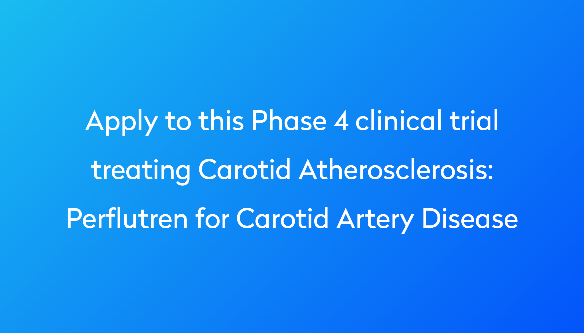 perflutren-for-carotid-artery-disease-clinical-trial-2023-power